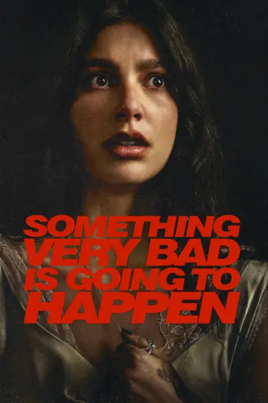 Something Very Bad Is Going to Happen izle - HDFilmcehennemi